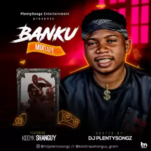 DJ PlentySongz - Banku Mix